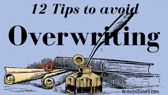 12 Tips To Avoid Overwriting WriteOnSisters